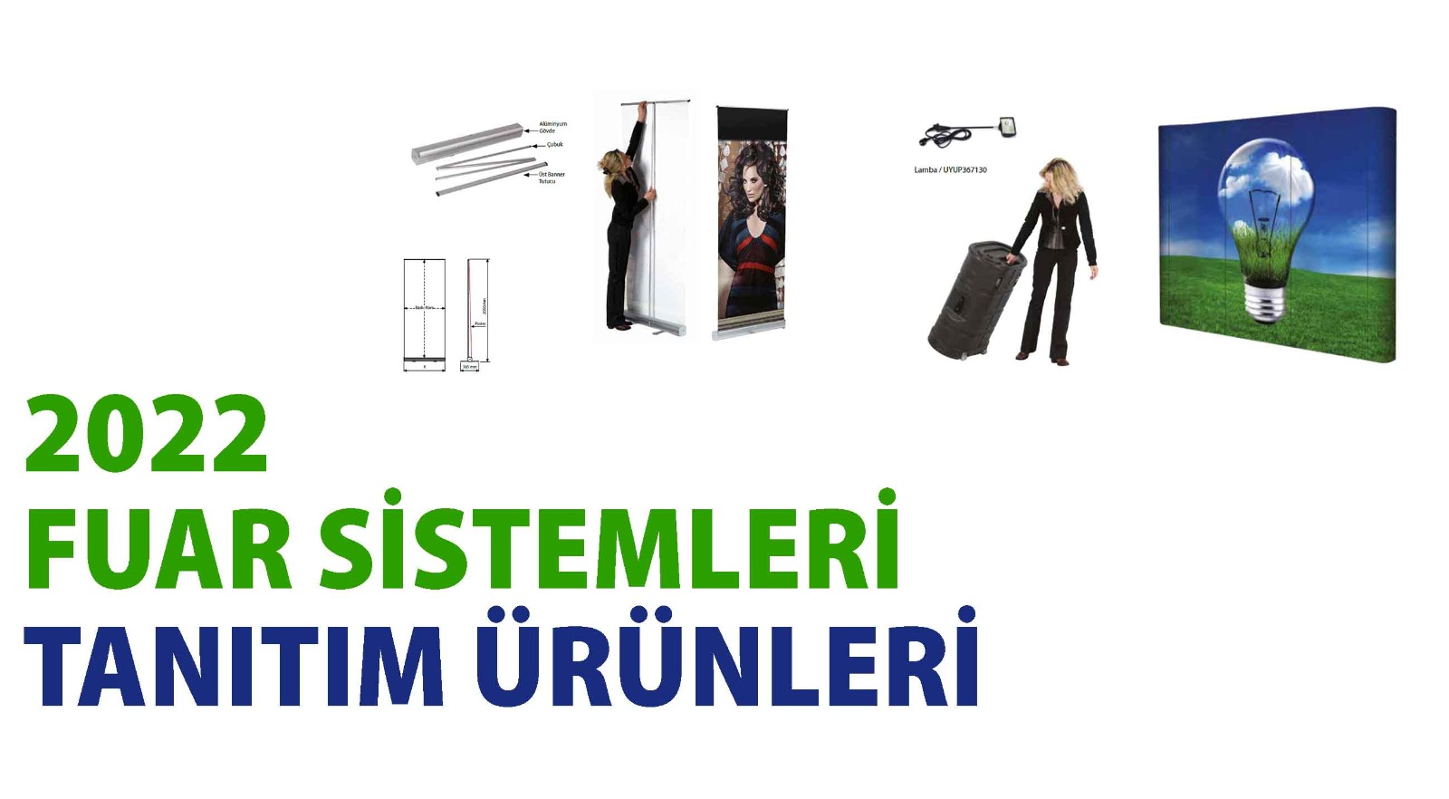 2022 FUAR SİSTEMLERİ ve TANITIM ÜRÜNLERİ 