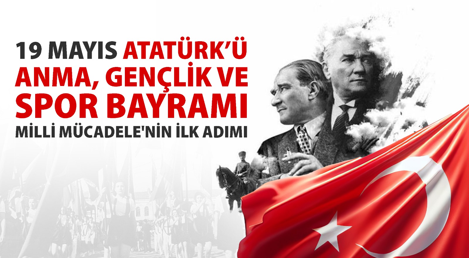19 Mayıs Atatürk’ü Anma, Gençlik ve Spor Bayramı: Milli Mücadele'nin İlk Adımı