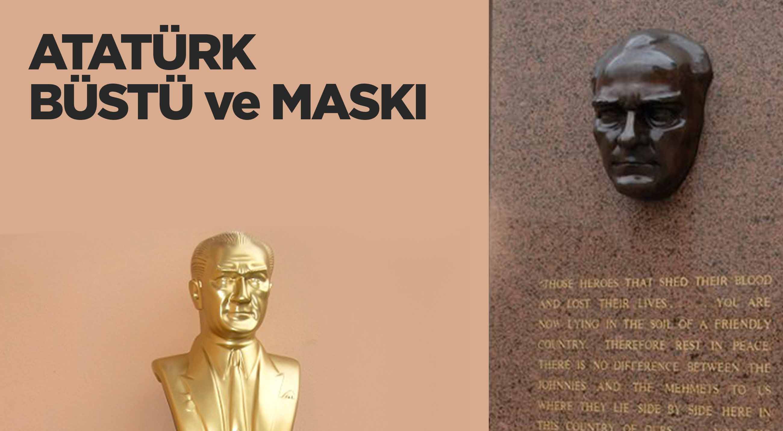 ATATÜRK BÜSTÜ ve MASKI