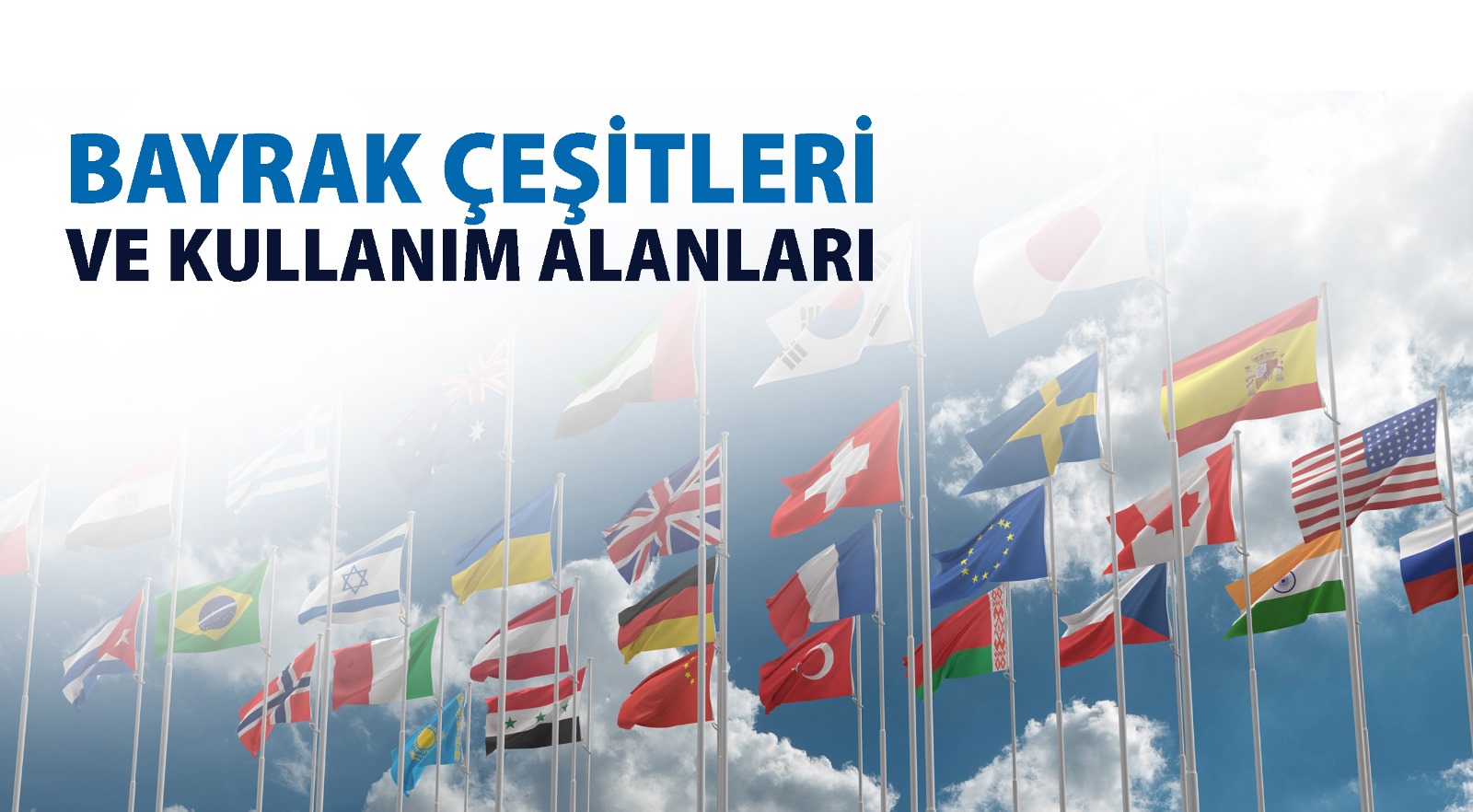 Bayrak Çeşitleri ve Kullanım Alanları / Seçil Bayrak