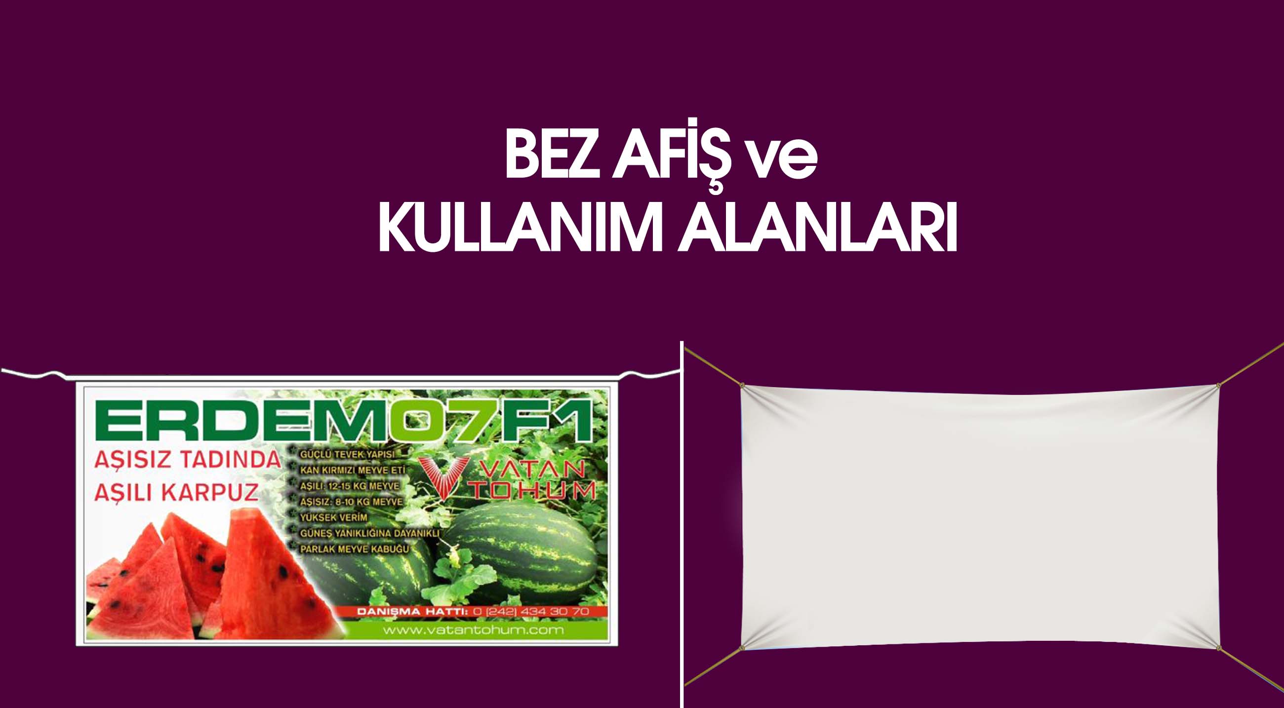 BEZ AFİŞ ve KULLANIM ALANLARI