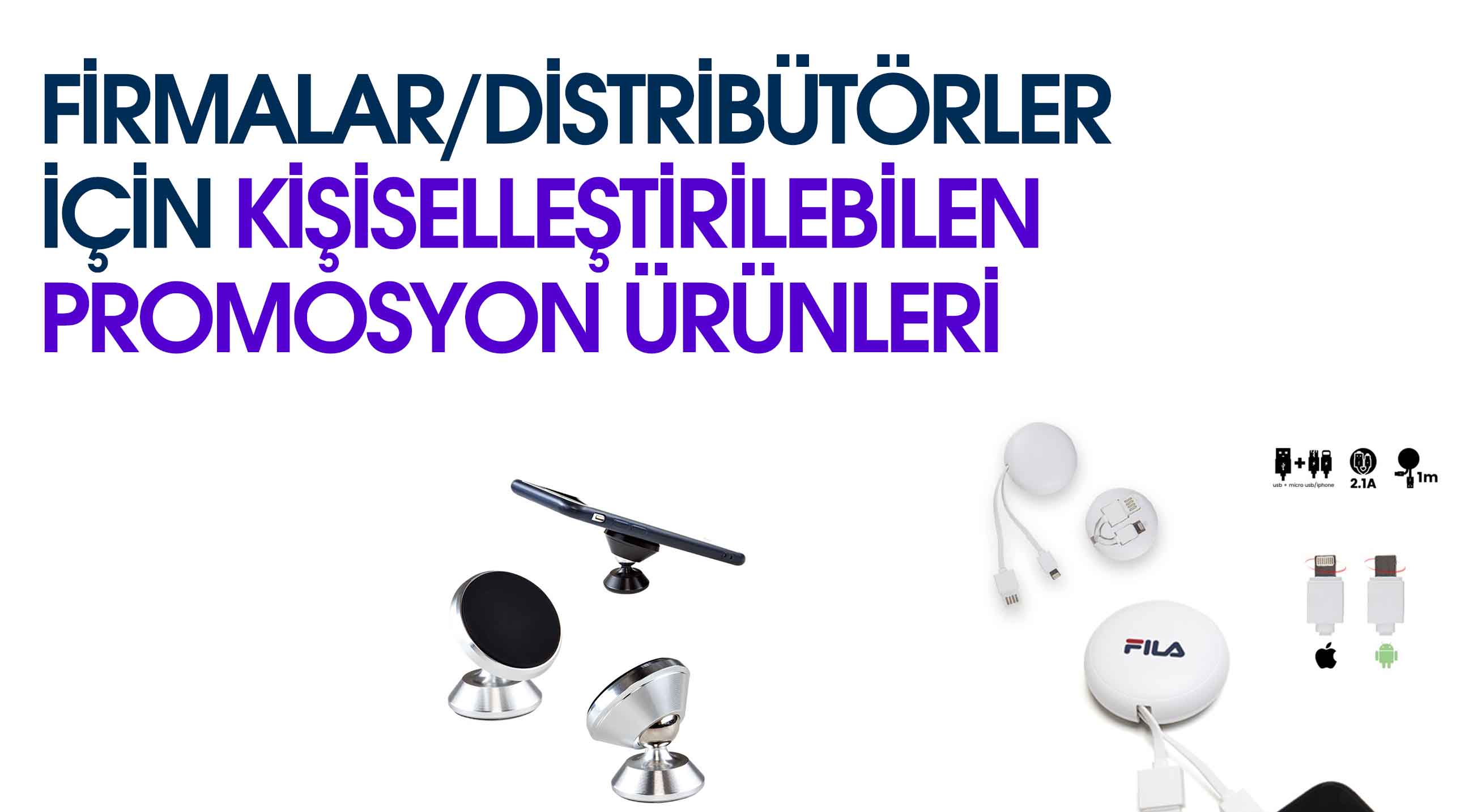 FİRMALAR/DİSTRİBÜTÖRLER İÇİN KİŞİSELLEŞTİRİLEBİLEN PROMOSYON ÜRÜNLERİ