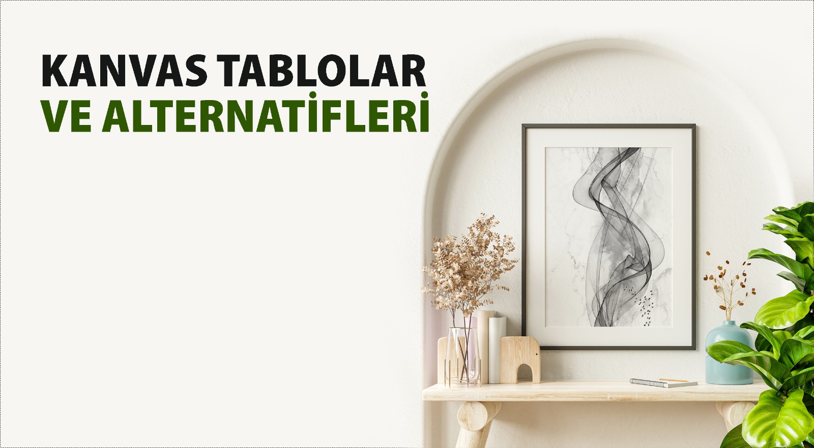 KANVAS TABLO VE ALTERNATİFLERİ