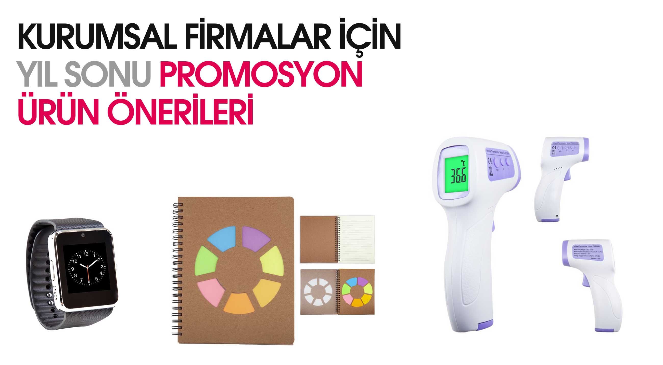 KURUMSAL FİRMALAR İÇİN YIL SONU PROMOSYON ÜRÜN ÖNERİLERİ