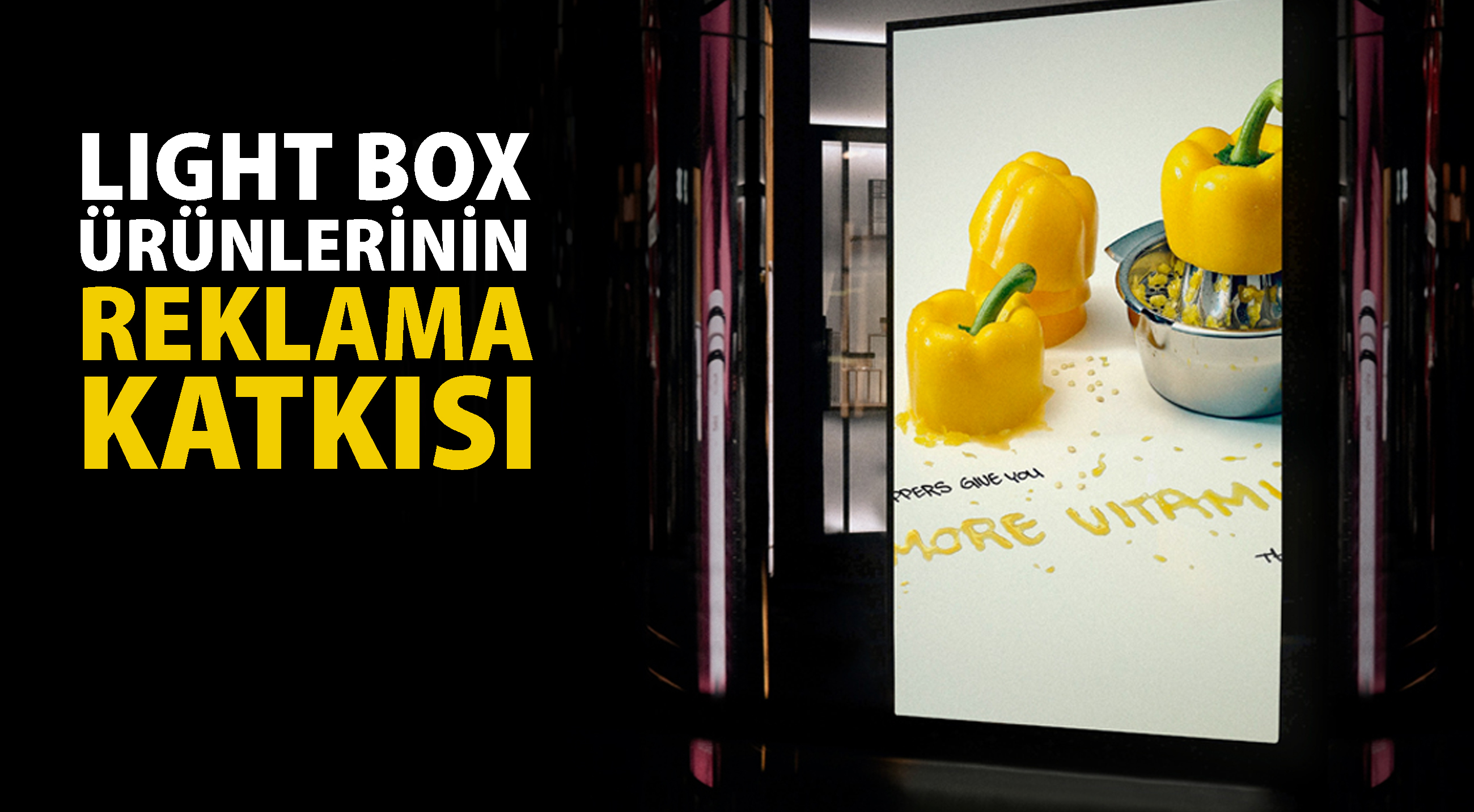 Light Box Ürünlerinin Reklama Katkısı