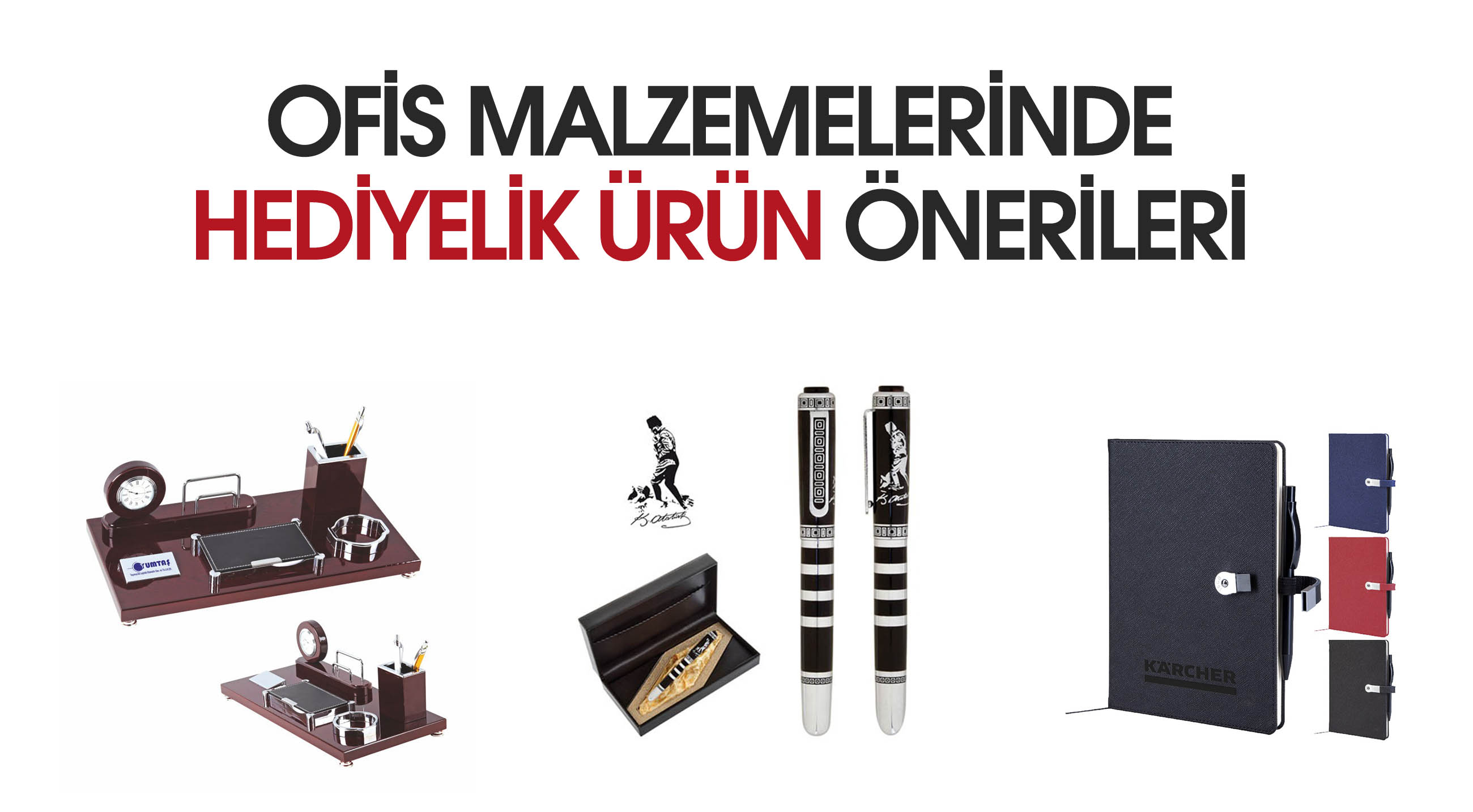 OFİS MALZEMELERİNDE HEDİYELİK ÜRÜN ÖNERİLERİ