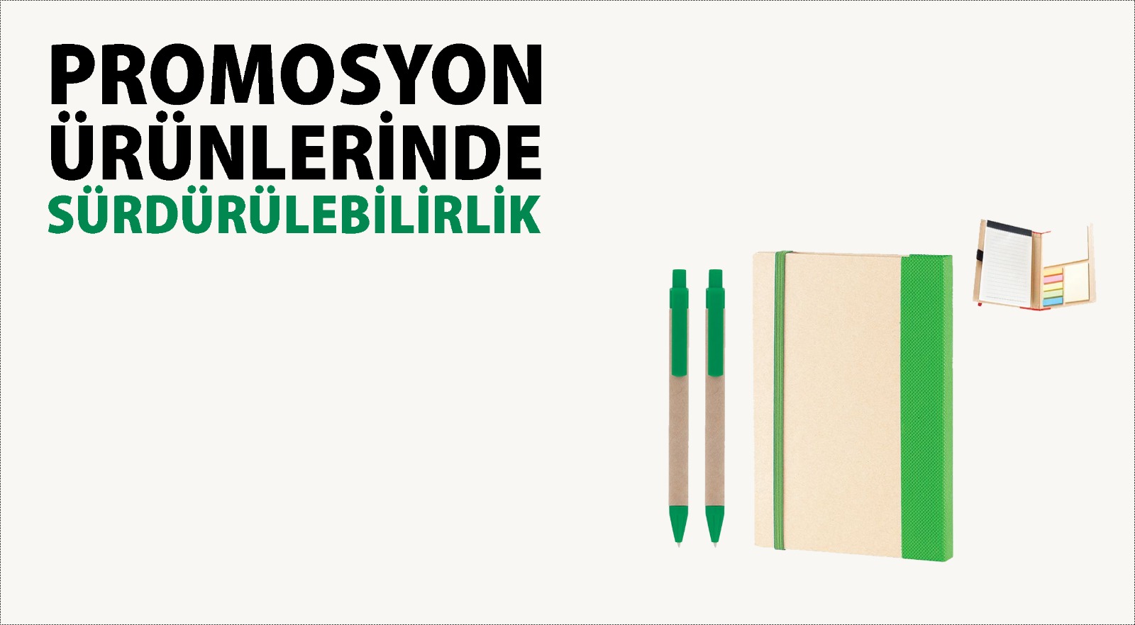 PROMOSYON ÜRÜNLERİNDE SÜRDÜRÜLEBİLİRLİK