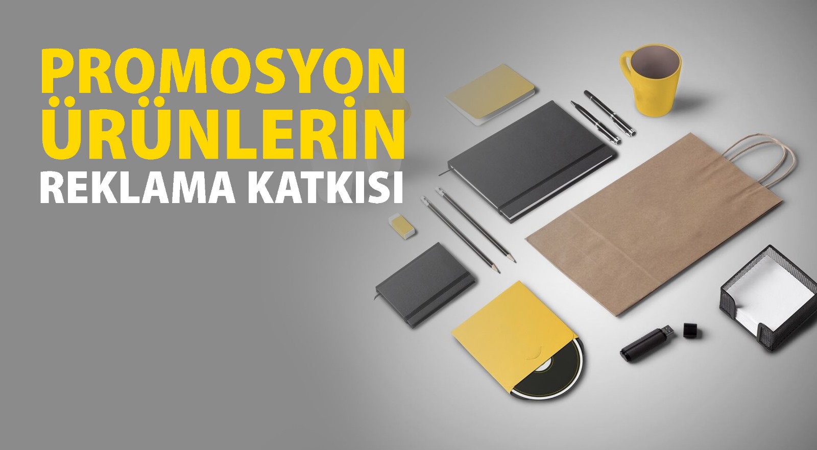 Promosyon Ürünlerinin Reklama Katkısı