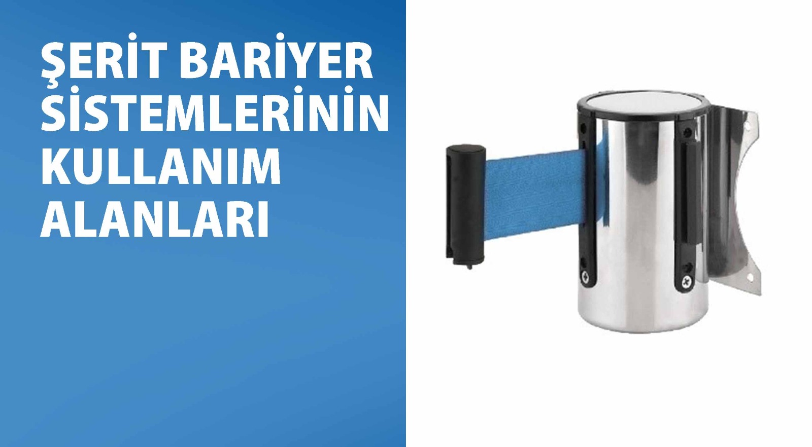 ŞERİT BARİYER SİSTEMLERİNİN KULLANIM ALANLARI 